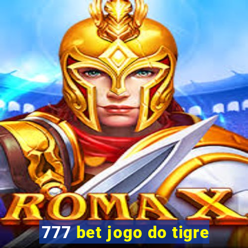 777 bet jogo do tigre